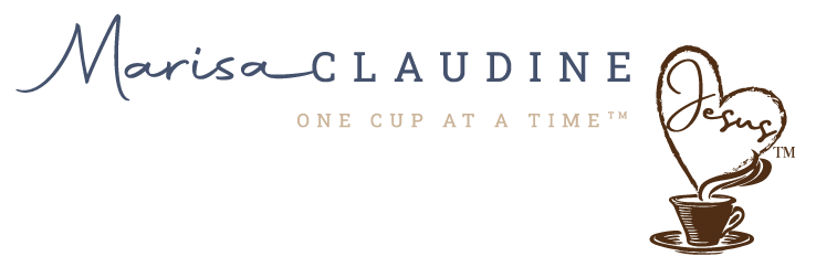 Marisa Claudine - One Cup at a Time with Jesus