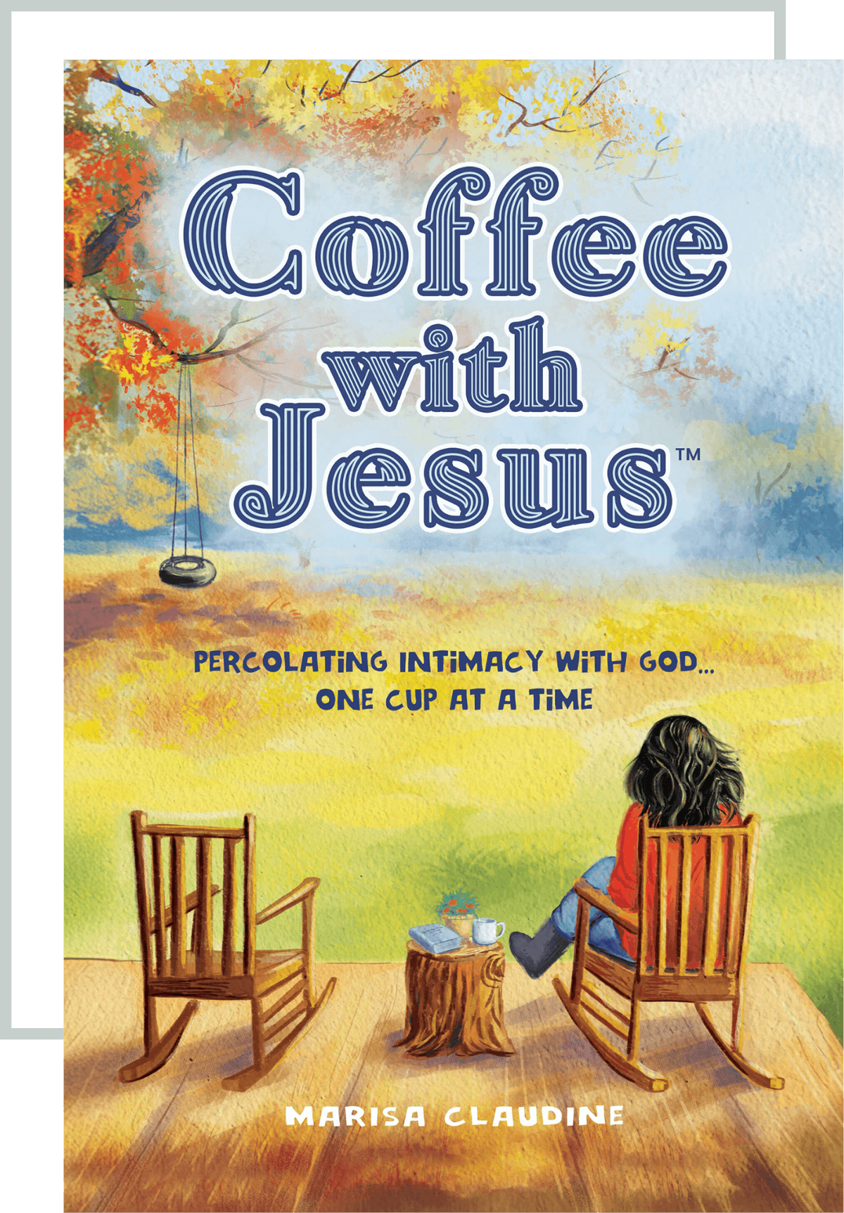 Coffee with Jesus - Percolating Intimacy with God... one cup at a time by Marisa Claudine Law